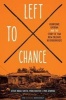 Left to Chance - Hurricane Katrina and the Story of Two New Orleans Neighborhoods (Paperback) - Steve Kroll Smith Photo