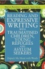 Reading and Expressive Writing with Traumatised Children, Young Refugees and Asylum Seekers - Unpack My Heart with Words (Paperback) - Marion Baraitser Photo