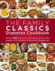 The Family Classics Diabetes Cookbook - Over 140 Favorite Recipes from the Pages of Diabetes Forecast Magazine (Paperback) - American Diabetes Association Photo