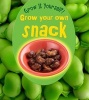 Grow Your Own Snack (Paperback) - John Malam Photo