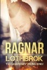 Ragnar Lothbrok - The Legendary Viking King! (Paperback) - Mark Spratt Photo