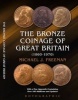 The Bronze Coinage of Great Britain (Paperback, 2nd Enhanced) - Michael J Freeman Photo