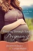 Praying Through Your Pregnancy - A Week-By-Week Guide (Paperback) - Jennifer Polimino Photo