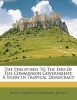 The Philippines to the End of the Commission Government; A Study in Tropical Democracy (Paperback) - Charles Burke Elliott Photo