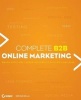 Complete B2B Online Marketing (Paperback) - William Leake Photo