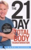 The 21 Day Total Body Transformation - A Complete Step-by-step Gene Reprogramming Action Plan (Paperback) - Mark Sisson Photo