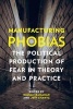 Manufacturing Phobias - The Political Production of Fear in Theory and Practice (Paperback) - Hisham Ramadan Photo