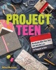 Project Teen - Handmade Gifts Your Teen Will Actually Love (Paperback) - Melissa Mortenson Photo