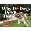 Why Do Dogs Do That? - Real Answers to the Curious Things Canines Do? (Paperback, 2nd Revised edition) - Kim Campbell Thornton Photo