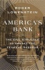 America's Bank - The Epic Struggle to Create the Federal Reserve (Paperback) - Roger Lowenstein Photo