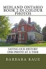 Midland Ontario Book 2 in Colour Photos - Saving Our History One Photo at a Time (Paperback) - Mrs Barbara Raue Photo