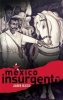 Mexico Insurgente (Spanish, Paperback) - John Reed Photo