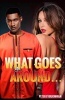 What Goes Around - Does Not Have to Come Back Around (Paperback) - Peter Evbuomwan Photo