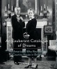 An Exuberant Catalogue of Dreams - The Americans Who Revived the Country House in Britain (Hardcover) - Clive Aslet Photo