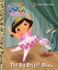 The Big Ballet Show (Hardcover) - Golden Books Photo