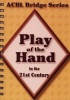 Play of the Hand in the 21st Century (Spiral bound, Updated) - Betty Starzec Photo