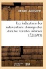 Les Indications Des Interventions Chirurgicales Dans Les Maladies Internes (French, Paperback) - Schlesinger H Photo