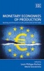 Monetary Economies of Production - Banking and Financial Circuits and the Role of the State (Hardcover) - Louis Philippe Rochon Photo