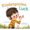 Kindergarten Luck (Hardcover) - Louise Borden Photo