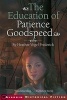 The Education of Patience Goodspeed (Paperback) - Heather Vogel Frederick Photo