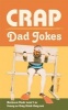 Crap Dad Jokes - Because Dads Aren't as Funny as They Think They are (Hardcover) - Ian Allen Photo