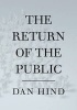 The Return of the Public (Hardcover, New) - Dan Hind Photo