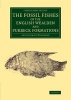 The Fossil Fishes of the English Wealden and Purbeck Formations (Paperback) - Arthur Smith Woodward Photo