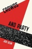 Crowds and Party (Hardcover) - Jodi Dean Photo