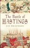 The Battle of Hastings (Paperback, New edition) - Jim Bradbury Photo