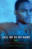 Call Me by My Name (Paperback) - John Ed Bradley Photo