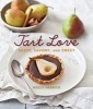 Tart Love - Sassy, Savory, and Sweet (Hardcover) - Holly Herrick Photo