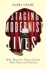 Staging Modernist Lives - H.D., Mina Loy, Nancy Cunard, Three Plays and Criticism (Paperback) - Sasha Colby Photo