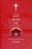 God with Us - 25 Advent Reflections (Paperback) - J John Photo