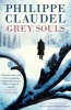 Grey Souls (Paperback) - Philippe Claudel Photo