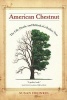 American Chestnut - The Life, Death, and Rebirth of a Perfect Tree (Paperback) - Susan Freinkel Photo