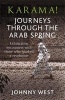 Karama! - Journeys Through the Arab Spring (Paperback) - Johnny West Photo