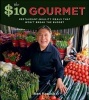 The $10 Gourmet (Paperback, New) - Ken Kostick Photo