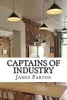 Captains of Industry (Paperback) - James Parton Photo