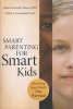 Smart Parenting for Smart Kids - Nurturing Your Child's True Potential (Paperback) - Eileen Kennedy Moore Photo