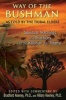 Way of the Bushman - Spiritual Teachings and Practices of the Kalahari Ju/'Hoansi (Paperback) - Bradford Keeney Photo