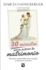 30 Minutos Para Salvar Tu Matrimonio (English, Spanish, Paperback) - Marcia Berger Photo