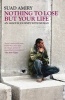 Nothing to Lose But Your Life - An 18 Hour Journey with Murad (Paperback) - Suad Amiry Photo