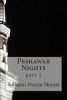 Peshawar Nights - Part 2 (Paperback) - Sultanui Waizin Shirazi Photo