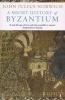 A Short History of Byzantium (Paperback) - John Julius Norwich Photo