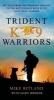 Trident K9 Warriors - My Tale from the Training Ground to the Battlefield with Elite Navy Seal Canines (Paperback) - Mike Ritland Photo