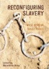 Reconfiguring Slavery - West African Trajectories (Paperback) - Benedetta Rossi Photo