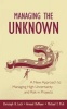 Managing the Unknown - A New Approach to Managing High Uncertainty and Risk in Projects (Hardcover) - Christoph H Loch Photo