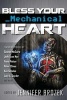 Bless Your Mechanical Heart (Paperback) - Seanan McGuire Photo