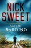 Bad in Bardino (Paperback) - Nick Sweet Photo