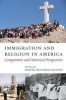 Immigration and Religion in America - Comparative and Historical Perspectives (Paperback) - Richard D Alba Photo